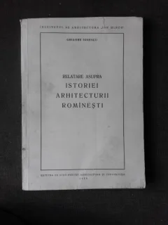 RELATARE ASUPRA ISTORIEI ARHITECTURII ROMANESTI