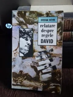 RELATARE DESPRE REGELE DAVID - STEFAN HEYM