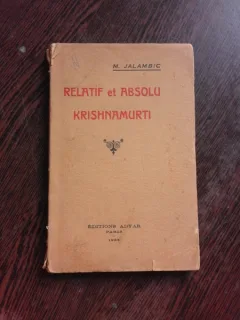 RELATIF ET ABSOLU KRISHNAMURTI - M. JALAMBIC  (CARTE IN LIMBA FRANCEZA)