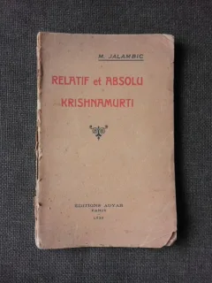 RELATIF ET ABSOLU KRISHNAMURTI - M. JALAMBIC  (CARTE IN LIMBA FRANCEZA)