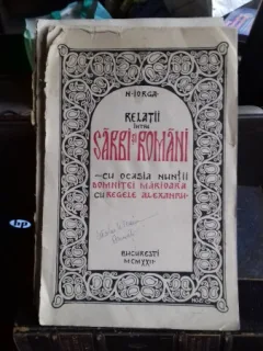 RELATII INTRE SARBI SI ROMANI CU OCAZIA NUNTII DOMNITEI MARIOARA CU REGELE ALEXANDRU - N. IORGA