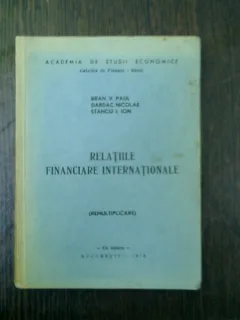 Relatiile financiare internationale - Bran V. Paul, Dardac Nicolae, Stancu I. Ion