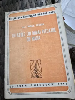 RELATIILE LUI MIHAI VITEAZUL CU RUSIA - VASILE NEGREA