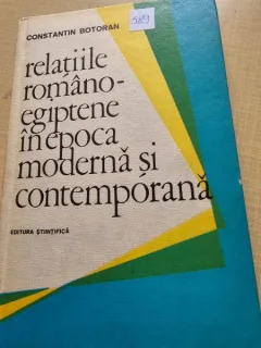 Relatiile romano egiptene in epoca moderna si contemporana - Constantin Botoran