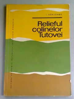 RELIEFUL COLINELOR TUTOVEI - I. HARJOABA
