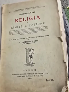 RELIGIA IN LIMITELE RATIUNII - IEMMANUEL KANT