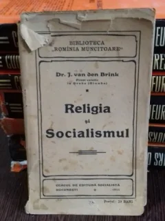 RELIGIA SI SOCIALISMUL - J. VAN DEN BRINK
