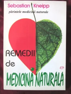 Remedii de medicina naturala - Sebastian Kneipp