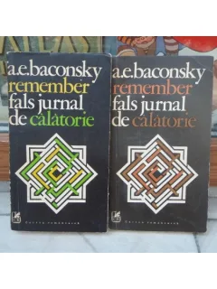 REMEMBER , FALS JURNAL DE CALATORIE , A. E. BACONSKY , VOL 1 SI 2
