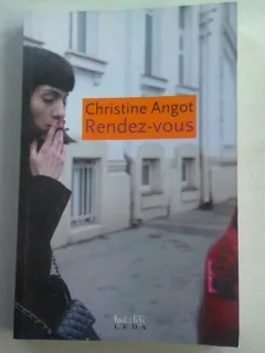 RENDEZ-VOUS - CHRISTINE ANGOT