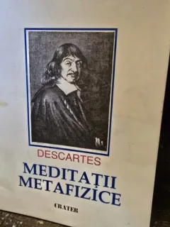 Rene Descartes - Meditatii metafizice