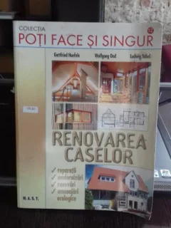 RENOVAREA CASELOR ,REPARATII ,AMENAJARI ECOLOGICE ( EDITURA M.A.S.T. 2008)278 DE PAGINI)