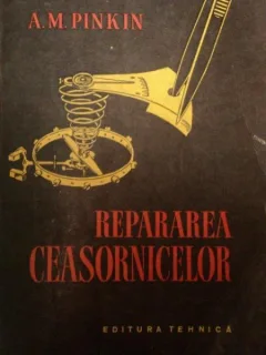 REPARAREA CEASORNICELOR DE A.M. PINKIN, BUC. 1958