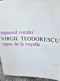 Repausul vocalei - Virgil Teodorescu