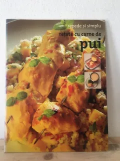 Repede si Simplu - Retete cu Carne de Pui