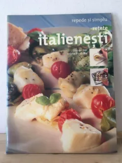 Repede si Simplu - Retete Italienesti