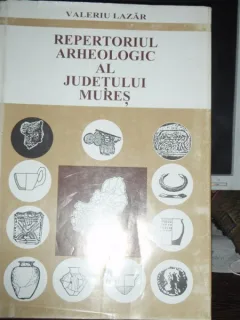 REPERTORIUL ARHEOLOGIC AL JUDETULUI MURES