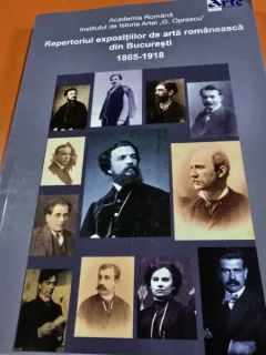 Repertoriul expozitiilor de arta romaneasca din Bucuresti 1865-1918
