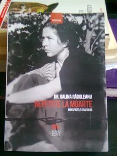 REPETITIE LA MOARTE - GALINA RADULEANU