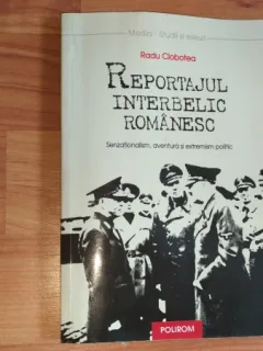 REPORTAJUL INTERBELIC ROMANESC-RADU CLOBOTEA