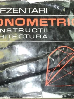 REPREZENTARI AXONOMETRICE IN CONSTRUCTII SI ARHITECTURA