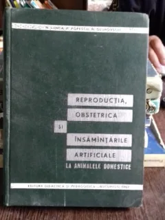 REPRODUCTIA, OBSTETRICA SI INSAMANTARILE ARTIFICIALE LA ANIMALELE DOMESTICE de N. LUNCA, P. POPESCU, N. GLUHOVSCHI