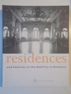 RESIDENCES AND FAMILIES OF THE NOBILITY IN ROMANIA