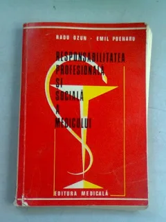 RESPONSABILITATEA PROFESIONALA SI SOCIALA A MEDICULUI - RADU OZUN