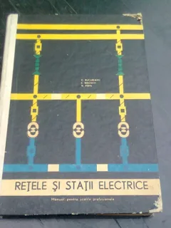 RETELE SI STATII ELECTRICE, MANUAL PENTRU SCOLILE PROFESIONALE - C. RUCAREANU