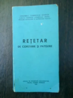 Retetar de cofetarie si patiserie - Gheorghiu Constantin
