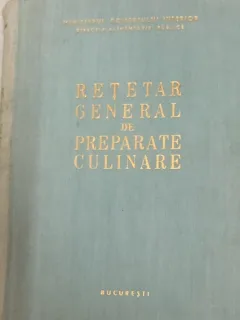 Retetar General de Preparate Culinare - Paraschiv Ion, Pavalan Constantin