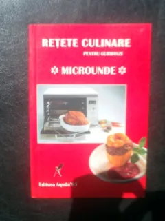 Retete culinare pentru gurmanzi Microunde