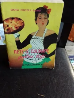 RETETE CULINARE PENTRU TOTI - MARIA CRISTEA SOIMU