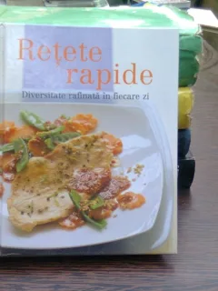 RETETE RAPIDE , DIVERSITATE RAFINATA IN FIECARE ZI