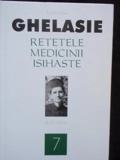 RETETELE MEDICINII ISIHASTE - GHELASIE