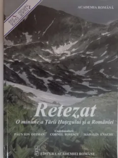 RETEZAT O MINUNE A TARII HATEGULUI SI A ROMANIEI - PAUN ION OTIMAN