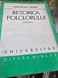 Retorica folclorului - Gheorghe Vrabie