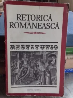 RETORICA ROMANEASCA. ANTOLOGIE  - MIRCEA FRINCULESCU