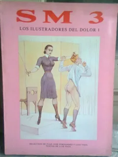 REVISTA EROTICA SM3 LOS ILUSTRADORES DEL DOLOR 1  (TEXT IN LIMBA SPANIOLA, CARTE PENTRU ADULTI)