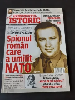 REVISTA EVENIMENTUL ISTORIC NR.8/2018, SPIONUL ROMAN CARE A UMILIT NATO