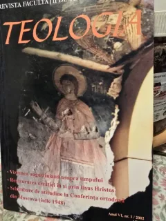 Revista Facultatii de Teologie Ortodoxa - Teologia Anul VI Nr. 1 / 2002