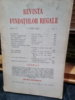 Revista Fundatiilor Regale - Anul III 1 Iunie 1936 Nr. 6
