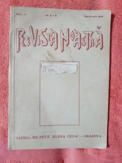 Revista Noastra - Liceul de Fete "Elena Cuza" Craiova Anul IV Nr. 5-8 Martie-Iunie 1945