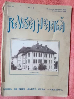 Revista Noastra - Liceul de Fete "Elena Cuza" Craiova Anul VII Nr. 1-5 Oct-dec 1947, Ian-Martie 1948