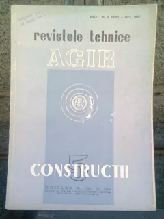 REVISTELE TEHNICE , AGIR , CONSTRUCTII , ANUL I , NR. 5 , SEPT-OCT 1947