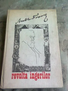 REVOLTA INGERILOR - ANATOLE FRANCE