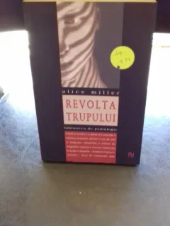 REVOLTA TRUPULUI - ALICE MILLER
