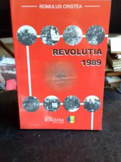 REVOLUTIA 1989 - ROMULUS CRISTEA- cu dedicatia autorului