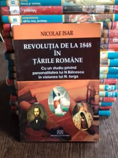 REVOLUTIA DE LA 1848 IN TARILE ROMANE - NICOLAE ISAR