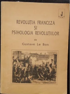 REVOLUTIA FRANCEZA SI PSIHOLOGIA REVOLUTIILOR